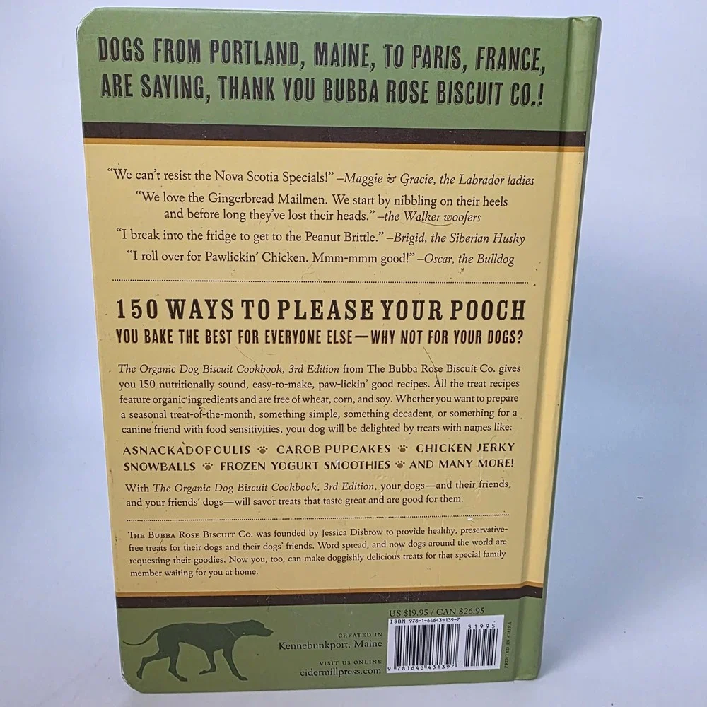 The Organic Dog Biscuit Cookbook 3rd Edition‎ Bubba Rose 150 Recipes Hardcover